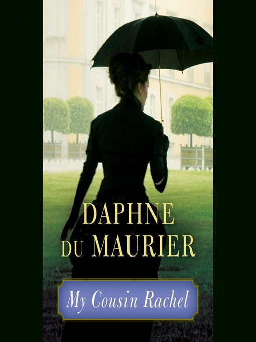 Title details for My Cousin Rachel by Daphne du Maurier - Available